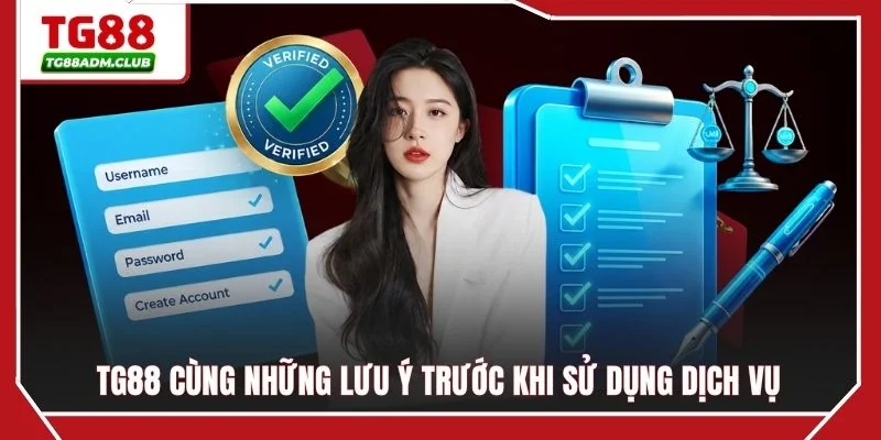 TG88 cùng những lưu ý trước khi sử dụng dịch vụ