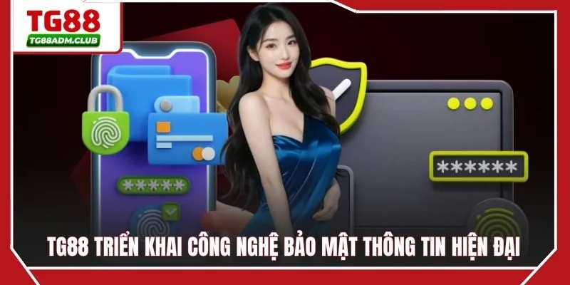 TG88 triển khai công nghệ bảo mật thông tin hiện đại